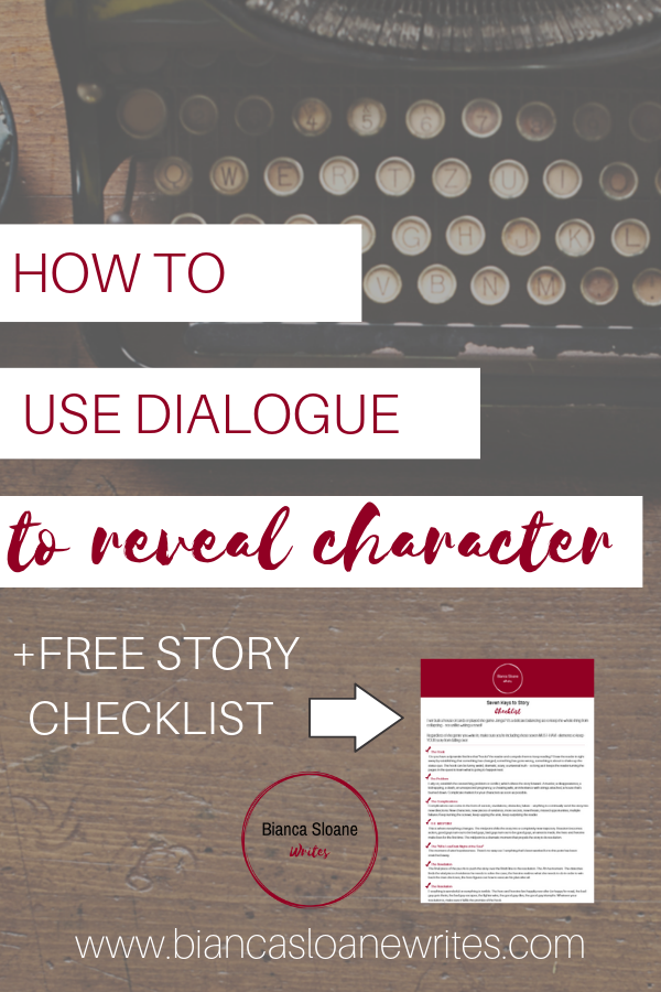 Bianca Sloane Writes - How to Use Dialogue to Reveal Character